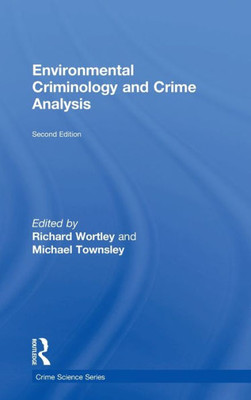 Environmental Criminology and Crime Analysis (Crime Science Series)