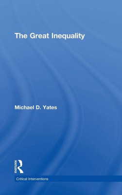 The Great Inequality (Critical Interventions)