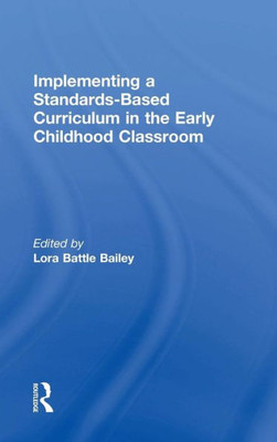 Implementing a Standards-Based Curriculum in the Early Childhood Classroom