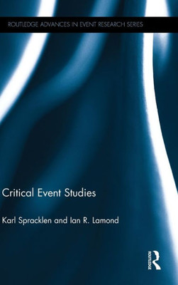 Critical Event Studies (Routledge Advances in Event Research Series)