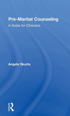 Pre-Marital Counseling: A Guide for Clinicians