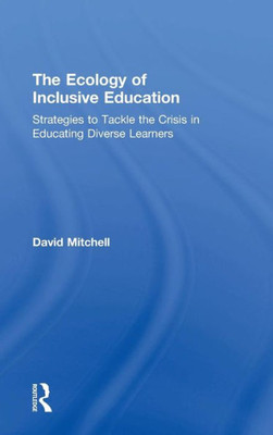 The Ecology of Inclusive Education: Strategies to Tackle the Crisis in Educating Diverse Learners