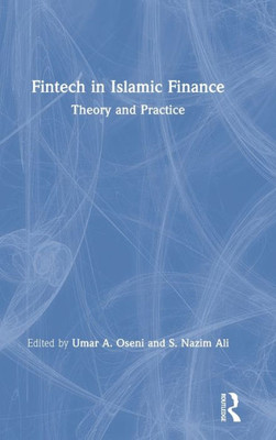 Fintech in Islamic Finance: Theory and Practice