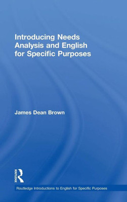 Introducing Needs Analysis and English for Specific Purposes (Routledge Introductions to English for Specific Purposes)