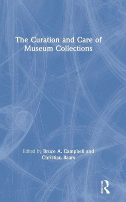 The Curation and Care of Museum Collections: Reinventing Self and Nation