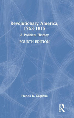 Revolutionary America, 1763-1815