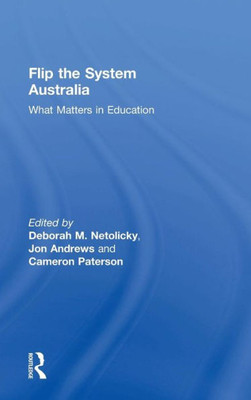 Flip the System Australia: What Matters in Education