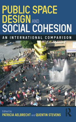 Public Space Design and Social Cohesion: An International Comparison