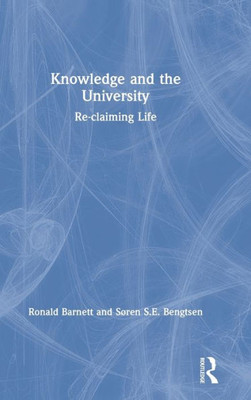 Knowledge and the University: Re-claiming Life