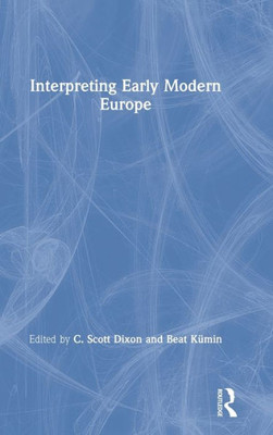 Interpreting Early Modern Europe