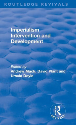 Imperialism Intervention and Development (Routledge Revivals)