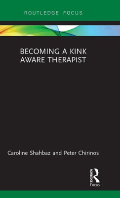Becoming a Kink Aware Therapist