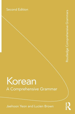 Korean: A Comprehensive Grammar (Routledge Comprehensive Grammars)