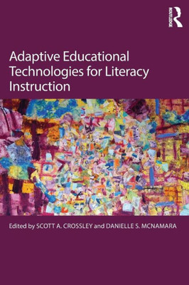 Adaptive Educational Technologies for Literacy Instruction