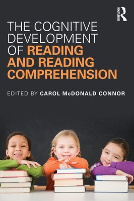 The Cognitive Development of Reading and Reading Comprehension