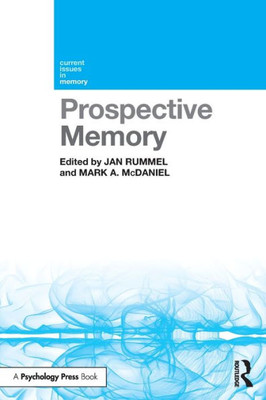 Prospective Memory (Current Issues in Memory)