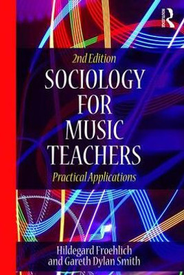 Sociology for Music Teachers: Practical Applications