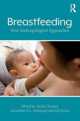 Breastfeeding: New Anthropological Approaches