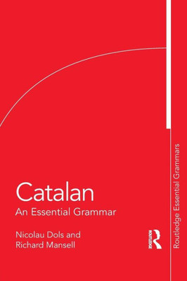 Catalan: An Essential Grammar (Routledge Essential Grammars)