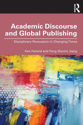 Academic Discourse and Global Publishing: Disciplinary Persuasion in Changing Times