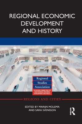 Regional Economic Development and History (Regions and Cities)