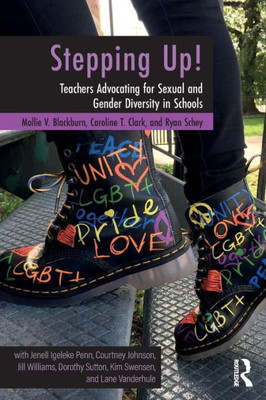 Stepping Up!: Teachers Advocating for Sexual and Gender Diversity in Schools