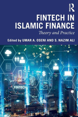 Fintech in Islamic Finance: Theory and Practice