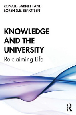 Knowledge and the University: Re-claiming Life