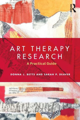 Art Therapy Research: A Practical Guide