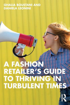 A Fashion RetailerÆs Guide to Thriving in Turbulent Times