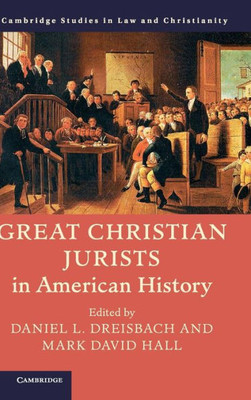 Great Christian Jurists in American History (Law and Christianity)