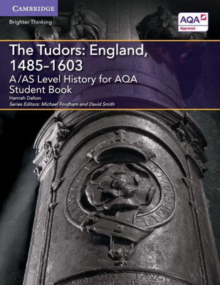 A/AS Level History for AQA The Tudors: England, 1485û1603 Student Book (A Level (AS) History AQA)