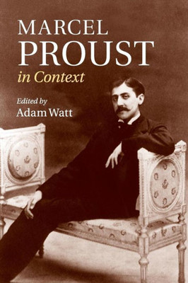 Marcel Proust in Context (Literature in Context)