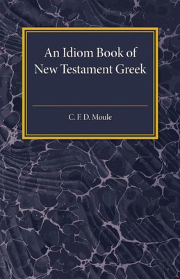 An Idiom Book of New Testament Greek