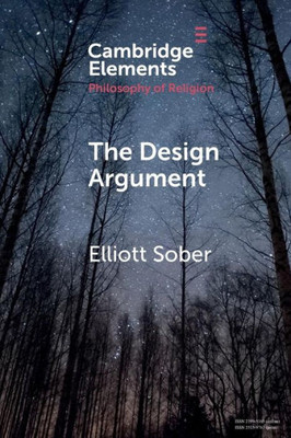 The Design Argument (Elements in the Philosophy of Religion)