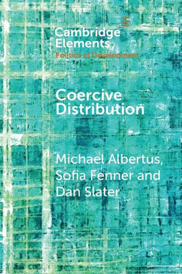 Coercive Distribution (Elements in the Politics of Development)
