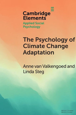 The Psychology of Climate Change Adaptation (Elements in Applied Social Psychology)