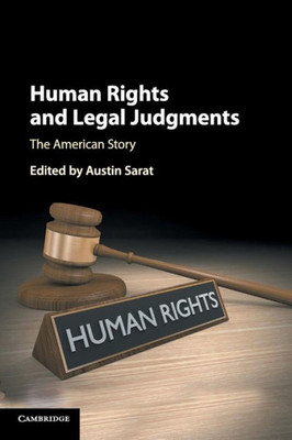 Human Rights and Legal Judgments: The American Story