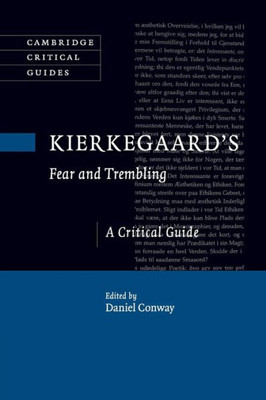 Kierkegaard's Fear and Trembling: A Critical Guide (Cambridge Critical Guides)