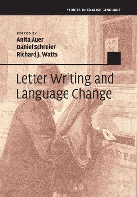 Letter Writing and Language Change (Studies in English Language)