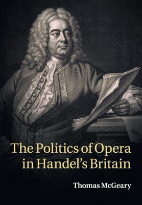 The Politics of Opera in Handel's Britain