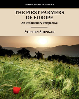 The First Farmers of Europe (Cambridge World Archaeology)