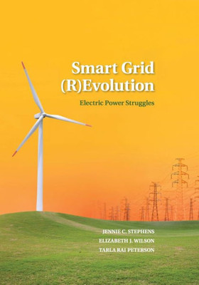 Smart Grid (R)Evolution: Electric Power Struggles