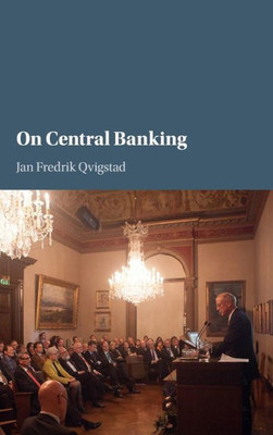 On Central Banking (Studies in Macroeconomic History)