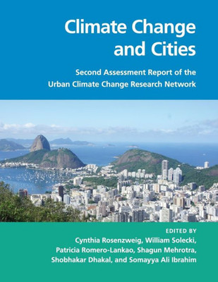 Climate Change and Cities: Second Assessment Report of the Urban Climate Change Research Network