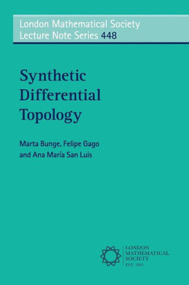 Synthetic Differential Topology (London Mathematical Society Lecture Note Series, Series Number 448)
