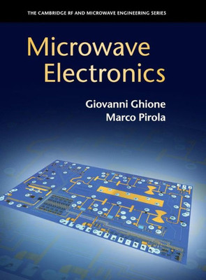 Microwave Electronics (The Cambridge RF and Microwave Engineering Series)