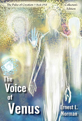 The Voice of Venus: Collector's Edition (The Pulse of Creation)