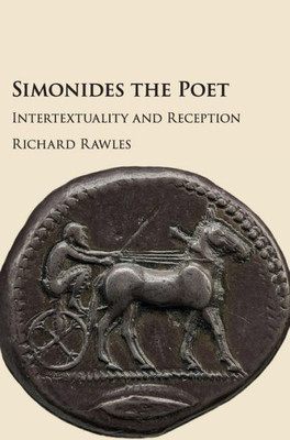 Simonides the Poet: Intertextuality and Reception