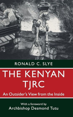 The Kenyan TJRC: An Outsider's View from the Inside